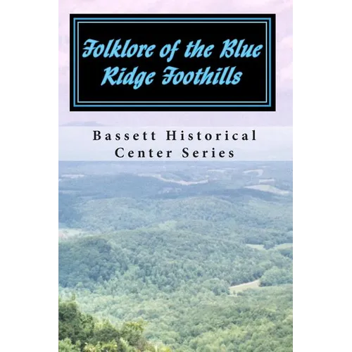 Folklore of the Blue Ridge Foothills