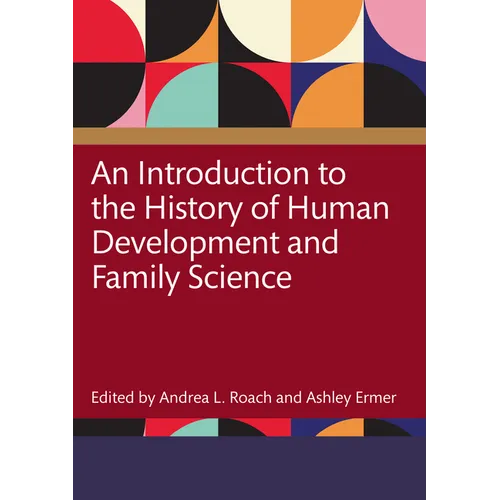 An Introduction to the History of Human Development and Family Science