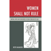 Women Shall Not Rule: Imperial Wives and Concubines in China from Han to Liao