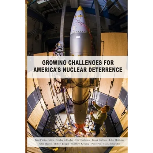 Growing Challenges for America's Nuclear Deterrence