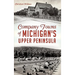 Company Towns of Michigan's Upper Peninsula