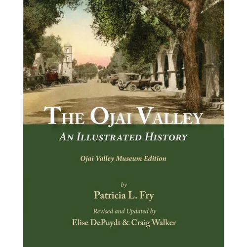 The Ojai Valley: An Illustrated History