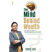 The mind behind wealth the real guide to your financial success