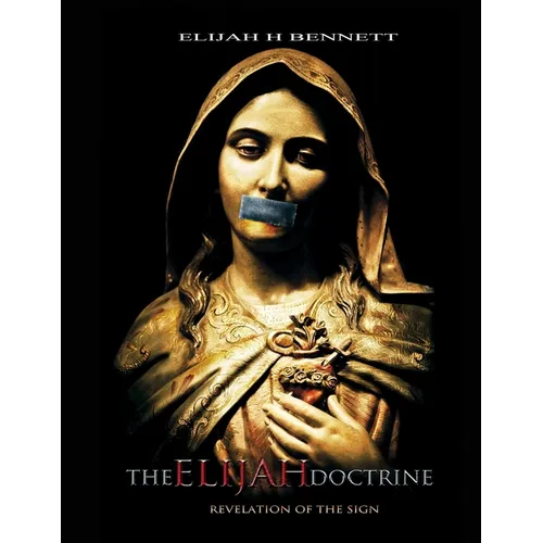 The Elijah Doctrine: Revelation of the Sign