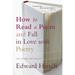How to Read a Poem: And Fall in Love with Poetry