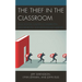 The Thief in the Classroom: How School Funding Is Misdirected, Disconnected, and Ideologically Aligned