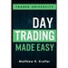 Day Trading Made Easy: A Simple Strategy for Day Trading Stocks
