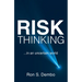 Risk Thinking: ...In an Uncertain World