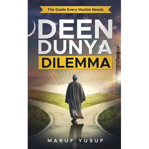 Deen Dunya Dilemma