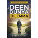 Deen Dunya Dilemma