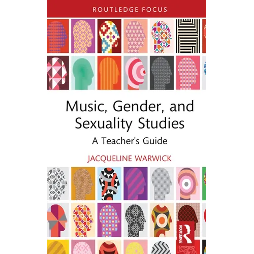 Music, Gender, and Sexuality Studies: A Teacher's Guide