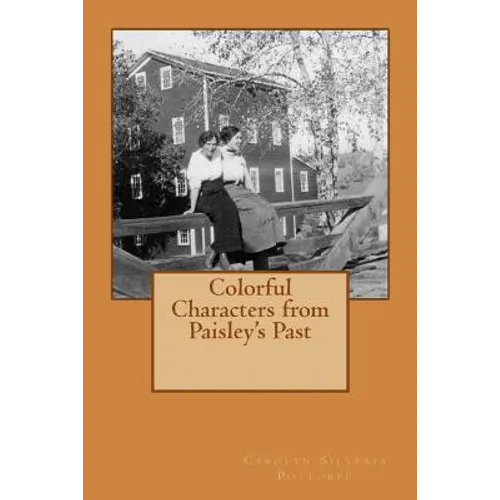 Colorful Characters from Paisley's Past