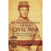 My Reminiscences of the Civil War with the Stonewall Brigade and the Immortal 600