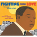 Fighting with Love: The Legacy of John Lewis
