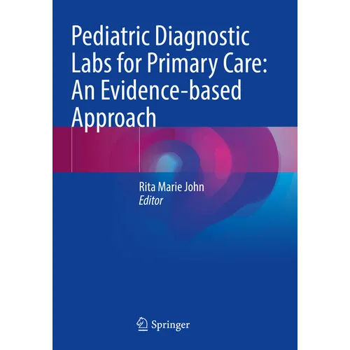 Pediatric Diagnostic Labs for Primary Care: An Evidence-Based Approach