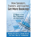 How Speakers, Trainers, and Coaches Get More Bookings: 12 Ways to Flood Our Calendars with Paid Events