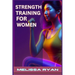 Strength Training for Women: Empower Your Body, Empower Your Life (2024 Guide for Beginners)
