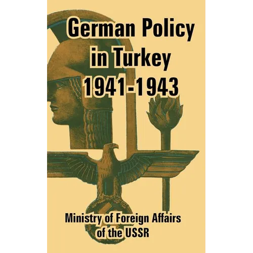German Policy in Turkey 1941-1943
