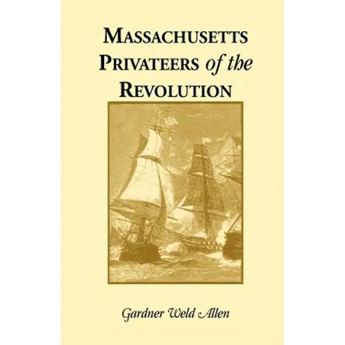 Massachusetts Privateers of the Revolution