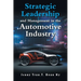 Strategic Leadership and Management in the Automotive Industry