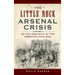 The Little Rock Arsenal Crisis: On the Precipice of the American Civil War
