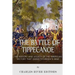 The Battle of Tippecanoe: The History and Legacy of the American Victory That Ended Tecumseh's War