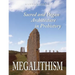 Megalithism: Sacred and Pagan Architecture in Prehistory