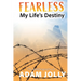Fearless: My Life's Destiny