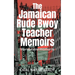 The Jamaican Rude Bwoy Teacher Memoirs: Memorable moments