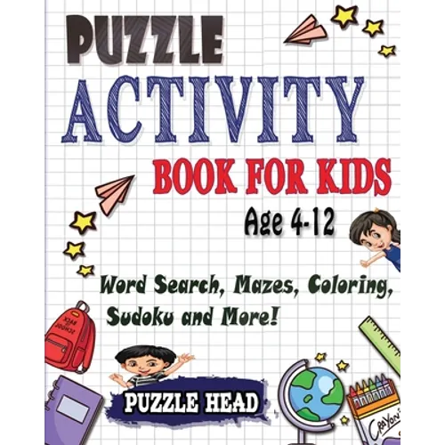 Puzzle Activity Book for kids Age 4-12: Word Search, Mazes, Coloring, Sudoku and More!