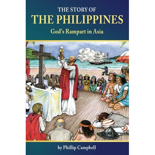 The Story of the Philippines: God's Rampart in Asia