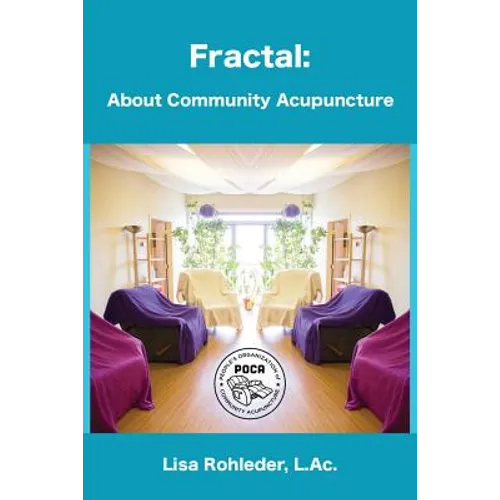 Fractal: About Community Acupuncture