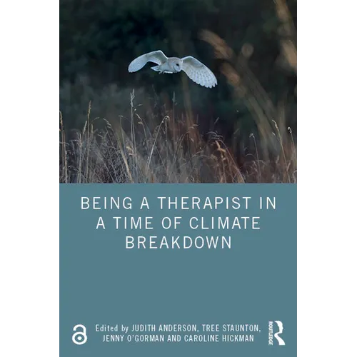 Being a Therapist in a Time of Climate Breakdown