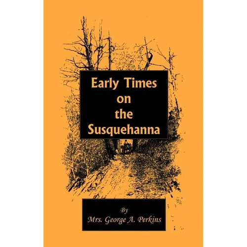 Early Times on the Susquehanna