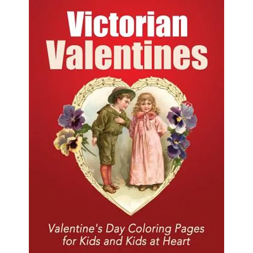 Victorian Valentines: Valentine's Day Coloring Pages for Kids and Kids at Heart