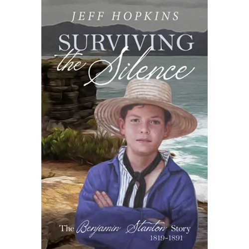 Surviving the Silence: The Benjamin Stanton Story 1819-1891