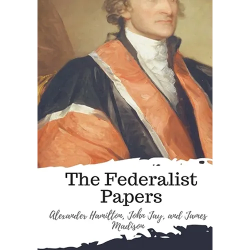 The Federalist Papers