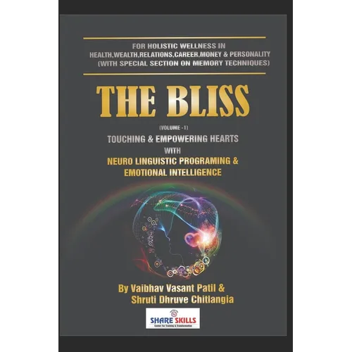 The Bliss-Touching & Empowering Hearts: With Neuro Linguistic Programming & Emotional Intelligence