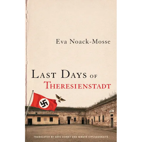 Last Days of Theresienstadt
