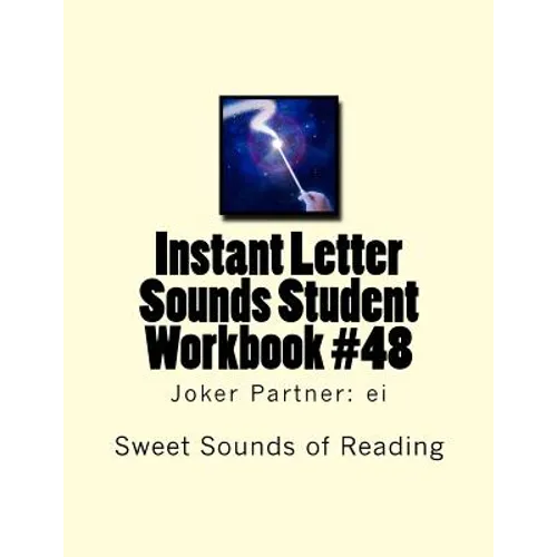 Instant Letter Sounds Student Workbook #48: Joker Partner: ei