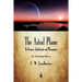 The Astral Plane: Its Scenery, Inhabitants and Phenomena