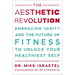 The Aesthetic Revolution: Embracing Vanity and the Future of Fitness to Unlock Your Healthiest Self