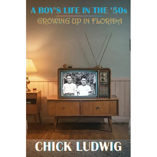 A Boy's Life in the '50s: Growing Up in Florida