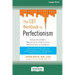 The CBT Workbook for Perfectionism: Evidence-Based Skills to Help You Let Go of Self-Criticism, Build Self-Esteem, and Find Balance (16pt Large Print