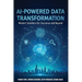 AI-Powered Data Transformation: Modern Solutions for Insurance and Beyond