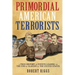 Primordial American Terrorists, a True History of Events Leading to the American Civil War