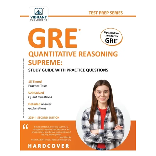 GRE Quantitative Reasoning Supreme: Study Guide with Practice Questions - Hardcover