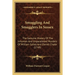 Smuggling And Smugglers In Sussex: The Genuine History Of The Inhuman And Unparalleled Murders Of William Galley And Daniel Chater (1749)