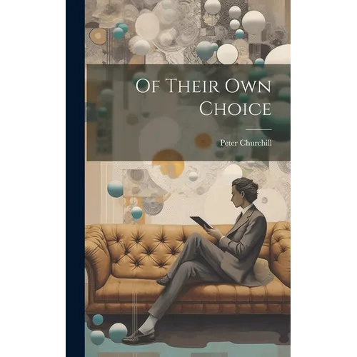 Of Their Own Choice
