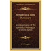 Metaphysical Bible Dictionary: An Interpretation Of The Symbolical Meaning Of Scripture Names